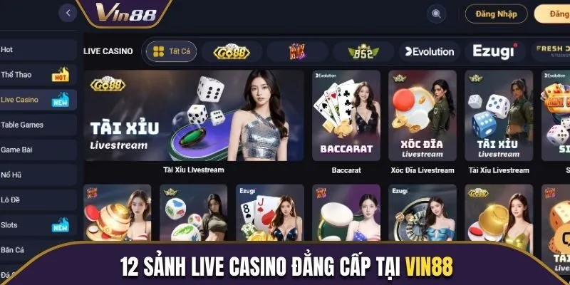 12 sảnh live casino đẳng cấp trên nền tảng