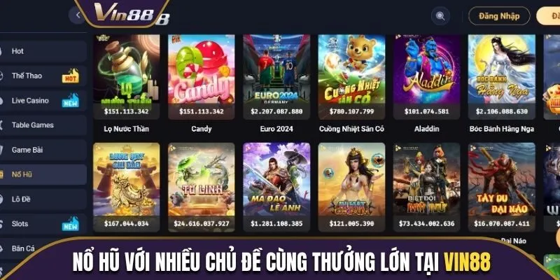 Nổ hũ với nhiều chủ đề cùng thưởng lớn